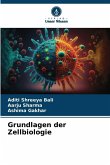 Grundlagen der Zellbiologie Grundlagen der Zellbiologie