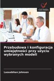 Przebudowa i konfiguracja umiej¿tno¿ci przy u¿yciu wybranych modeli