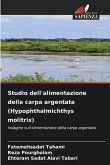 Studio dell'alimentazione della carpa argentata (Hypophthalmichthys molitrix)
