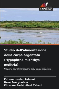 Studio dell'alimentazione della carpa argentata (Hypophthalmichthys molitrix) - Tahami, fatemehsadat;Pourgholam, Reza;Alavi Tabari, Ehteram Sadat