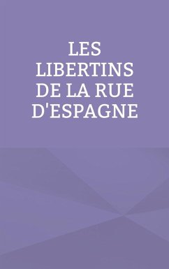 Cover Les libertins de la rue d'Espagne