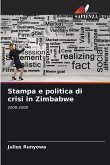 Stampa e politica di crisi in Zimbabwe Stampa e politica di crisi in Zimbabwe