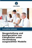 Neugestaltung und Konfiguration von Fähigkeiten unter Verwendung ausgewählter Modelle