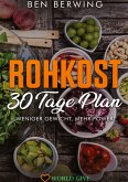 ROHKOST 30 Tage Plan ROHKOST 30 Tage Plan
