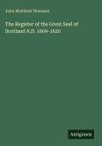 The Register of the Great Seal of Scotland A.D. 1609-1620