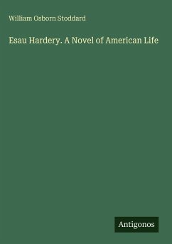 Cover Esau Hardery. A Novel of American Life