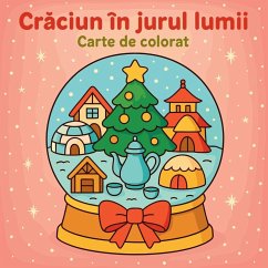 Cr¿ciun în jurul lumii - Carte de colorat - Martin, Chris Cr¿ciun în jurul lumii - Carte de colorat - Martin, Chris