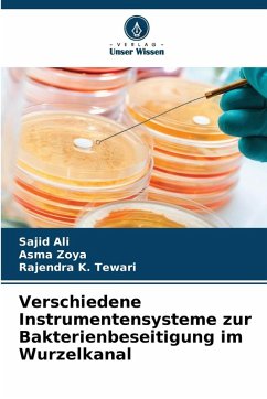 Cover Verschiedene Instrumentensysteme zur Bakterienbeseitigung im Wurzelkanal