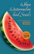 When Watermelon had Seeds - Bild 1