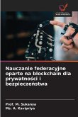 Nauczanie federacyjne oparte na blockchain dla prywatno¿ci i bezpiecze¿stwa