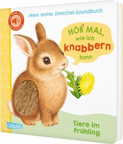 Hör mal, wie ich knabbern kann (Mein erstes Streichel-Soundbuch 5) - Rosenkranz, Julia