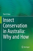 Insect Conservation in Australia: Why and How Insect Conservation in Australia: Why and How