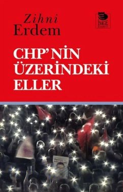 CHPnin Üzerindeki Eller - Erdem, Zihni