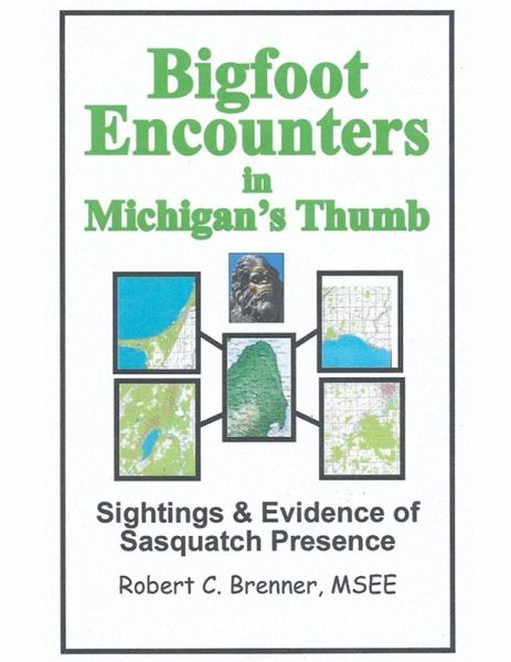 Bigfoot Encounters in Michigan's Thumb Bigfoot Encounters in Michigan's Thumb