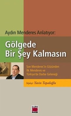 Cover Aydin Menderes Anlatiyor Gölgede Bir Sey Kalmasin