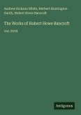The Works of Hubert Howe Bancroft