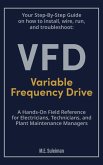 Your Step-by-Step Field Guide to Variable Frequency Drives (VFDs)
