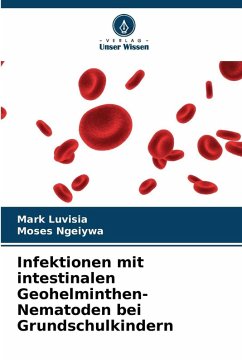 Cover Infektionen mit intestinalen Geohelminthen-Nematoden bei Grundschulkindern