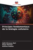 Principes fondamentaux de la biologie cellulaire Principes fondamentaux de la biologie cellulaire