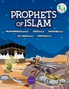 Cover Prophets of Islam - Prophet Muhammad / Hud / Shuaib / Al-Yasa / Yahya