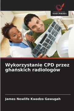 Cover Wykorzystanie CPD przez gha¿skich radiologów