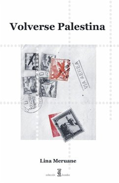 Volverse Palestina - Meruane, Lina Volverse Palestina - Meruane, Lina