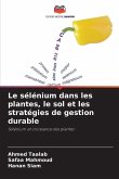Le sélénium dans les plantes, le sol et les stratégies de gestion durable