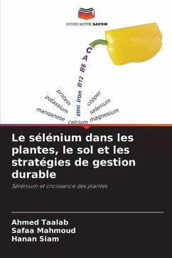 Cover Le sélénium dans les plantes, le sol et les stratégies de gestion durable