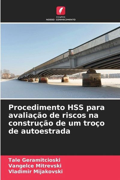 Procedimento HSS para avaliação de riscos na construção de um troço de autoestrada Procedimento HSS para avaliação de riscos na construção de um troço de autoestrada