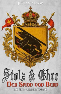 Cover Stolz & Ehre - Der Spion von Bern Band I