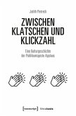 Zwischen Klatschen und Klickzahl