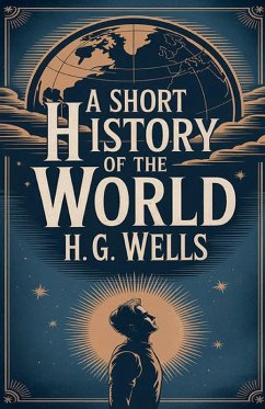 A Short History of the World - H. G. Wells