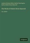 The Works of Hubert Howe Bancroft