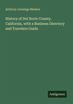 Cover History of Del Norte County, California, with a Business Directory and Travelers Guide