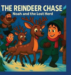 The Reindeer Chase Noah And The Lost Herd - Halloway, Jonathan