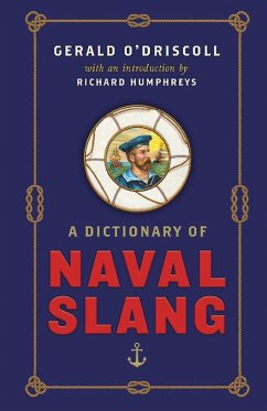 A Dictionary of Naval Slang - O'Driscoll, Gerald