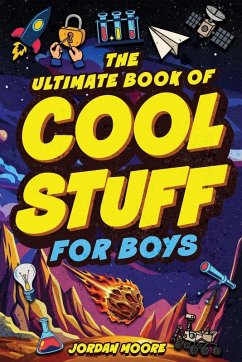 Cover The Ultimate Book of Cool Stuff for Boys
