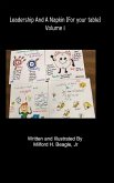Leadership and A Napkin Volume 1