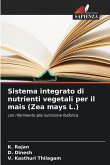 Sistema integrato di nutrienti vegetali per il mais (Zea mays L.)