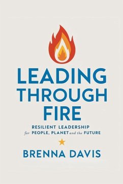 Leading Through Fire - Davis, Brenna Leading Through Fire - Davis, Brenna