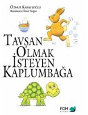 Tavsan Olmak Isteyen Kaplumbaga