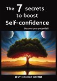 The 7 secrets to boost self-confidence The 7 secrets to boost self-confidence