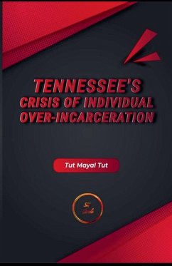 Cover Tennessee's Crisis of Individual Over-Incarceration