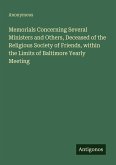 Memorials Concerning Several Ministers and Others, Deceased of the Religious Society of Friends, within the Limits of Baltimore Yearly Meeting