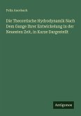Die Theoretische Hydrodynamik Nach Dem Gange Ihrer Entwickelung in der Neuesten Zeit, in Kurze Dargestellt