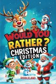 Would You Rather? Christmas Edition