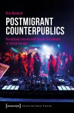 Postmigrant Counterpublics