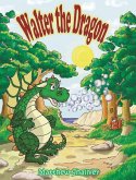 Walter the Dragon - Hardcover