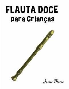 Flauta Doce para Crianças - Marcó, Javier