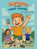 Baptiste et son super souffle